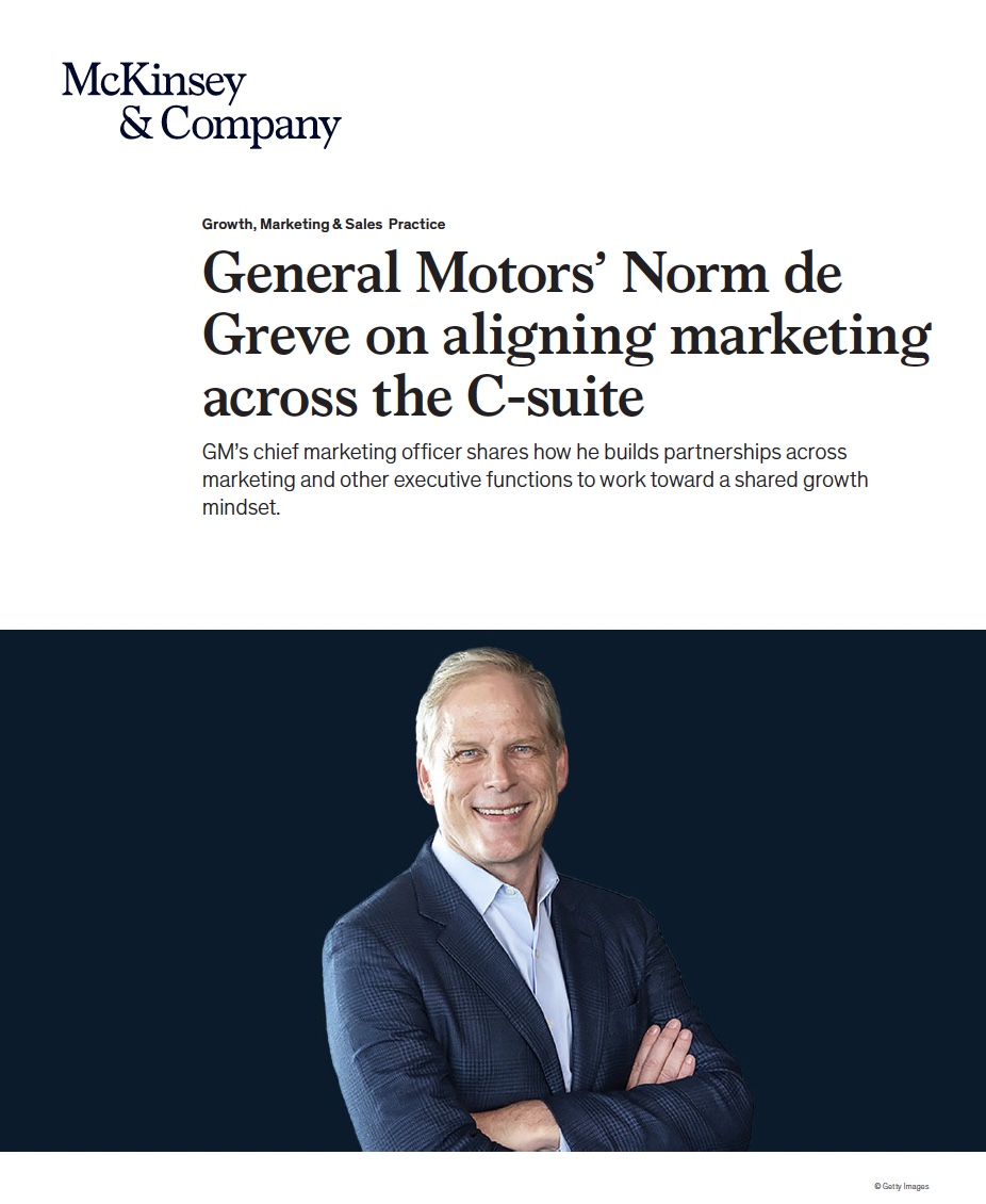 McKinsey & Company article: General Motors' Norm de Greve on aligning marketing across the C-suite